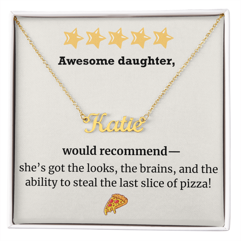 Awesome Daughter – Would Recommend Name Necklace