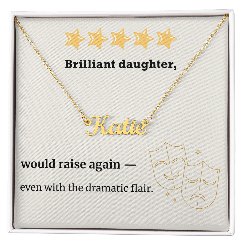 Brilliant Daughter – Would Raise Again Name Necklace