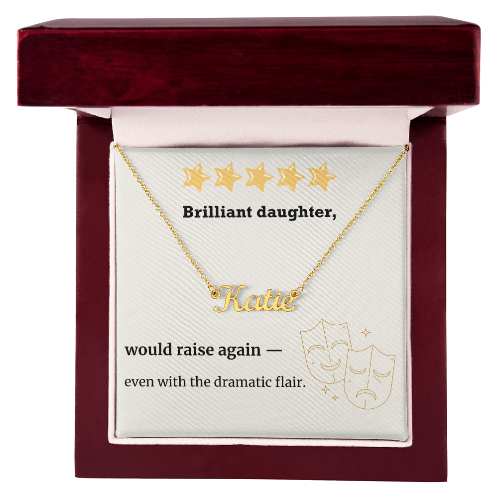 Brilliant Daughter – Would Raise Again Name Necklace